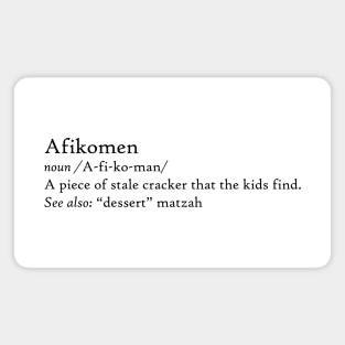 Afikomen Funny Passover Definition Stale "Dessert" Matzah, made by EndlessEmporium Magnet